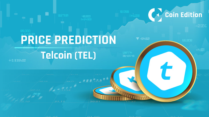 Telcoin (TEL) Price Prediction 2024-2030: Will TEL Price Hit $0.01 Soon?