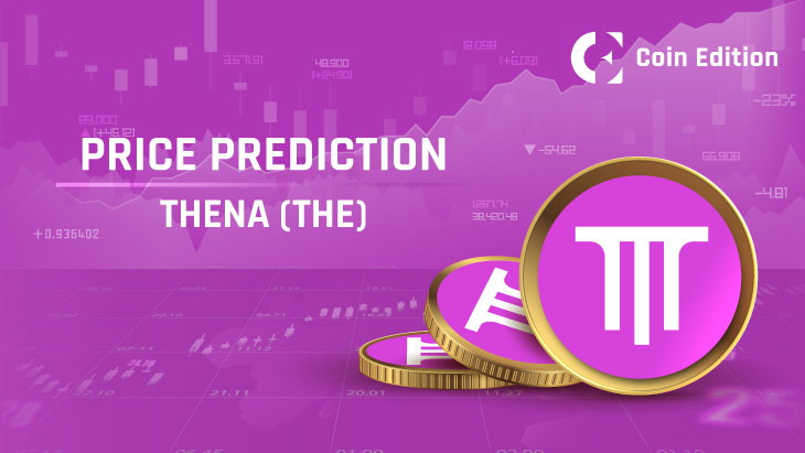 THENA (THE) Price Prediction 2024-2030: Will THE  Price Hit $5 Soon?