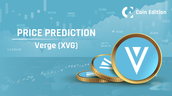 Verge (XVG) Price Prediction 2025-2030: Will Verge Price Hit $0.1 Soon?