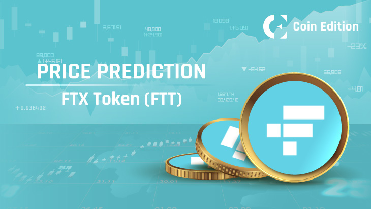 FTX Token (FTT) Price Prediction 2025-2030: Will FTT Price Hit $10 Soon?