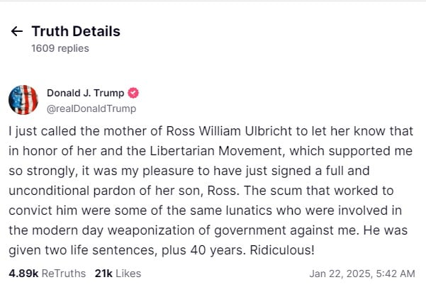 Screenshot of a Truth Social post by Donald J. Trump, dated January 22, 2025, at 5:42 AM. Trump states he called Ross Ulbricht's mother to inform her about his unconditional pardon of Ross in honor of the Libertarian Movement.